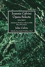 Joannis Calvini Opera Selecta vol. IV