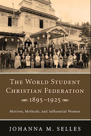 The World Student Christian Federation, 1895-1925