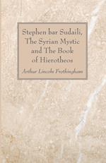 Stephen bar Sudaili, The Syrian Mystic and The Book of Hierotheos