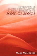 Contributions of Selected Rhetorical Devices to a Biblical Theology of the Song of Songs