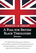A Plea for British Black Theologies, Volume 1