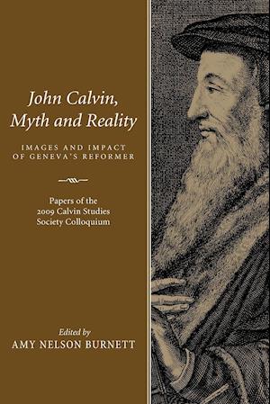 John Calvin, Myth and Reality