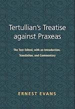 Tertullian's Treatise Against Praxeas