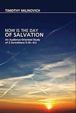 Now Is the Day of Salvation