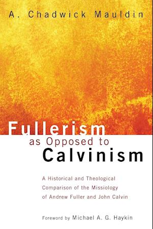 Fullerism as Opposed to Calvinism