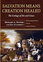 Salvation Means Creation Healed