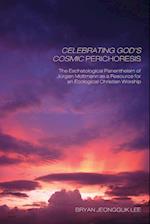 Celebrating God's Cosmic Perichoresis