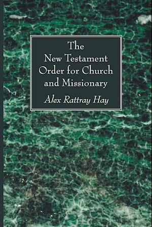 The New Testament Order for Church and Missionary