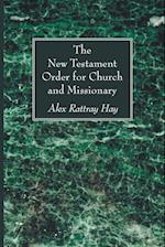 The New Testament Order for Church and Missionary