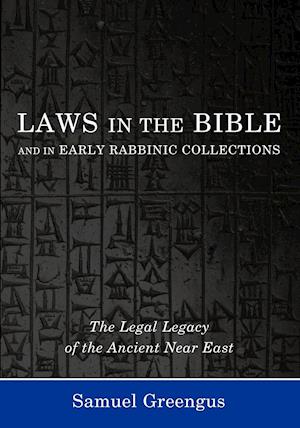 Laws in the Bible and in Early Rabbinic Collections
