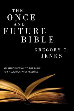 The Once and Future Bible