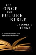 The Once and Future Bible