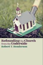 Refounding the Church from the Underside