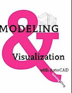 Modeling and Visualization with AutoCAD