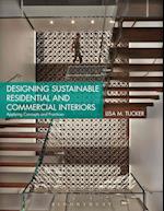 Designing Sustainable Residential and Commercial Interiors