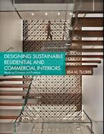 Designing Sustainable Residential and Commercial Interiors