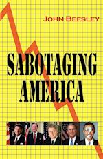 SABOTAGING AMERICA