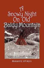A Snowy Night on Old Baldy Mountain