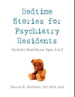 Bedtime Stories for Psychiatry Residents