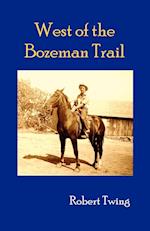 West of Bozeman Trail