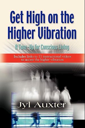 GET HIGH on a Higher Vibration