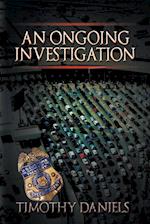 An Ongoing Investigation