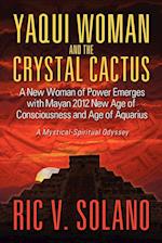 Yaqui Woman and the Crystal Cactus