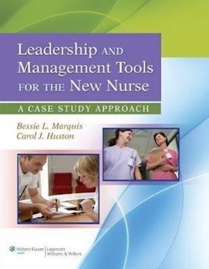 Leadership and Management Tools for the New Nurse