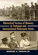 Rhetorical Vectors of Memory in National and International Holocaust Trials