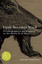 Flesh Becomes Word