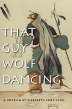 That Guy Wolf Dancing