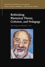 Rethinking Rhetorical Theory, Criticism, and Pedagogy
