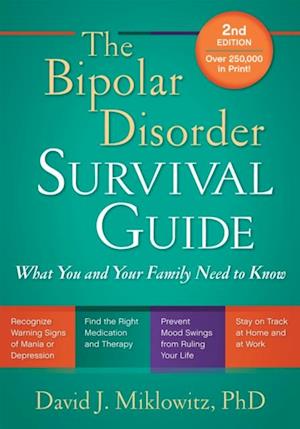 Bipolar Disorder Survival Guide, Second Edition