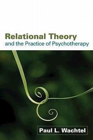 Relational Theory and the Practice of Psychotherapy