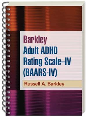 Barkley Adult ADHD Rating Scale--IV (BAARS-IV), (Wire-Bound Paperback)