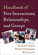 Handbook of Peer Interactions, Relationships, and Groups, First Edition