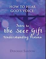 How To Hear God's Voice: Intro to the Seer Gift- Understanding Visions 