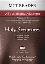 MCT Reader Old Testament Large Print, Mickelson Clarified: -Volume 2 of 2- A more precise translation of the Hebrew and Aramaic text in the Literary R