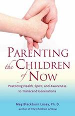 Parenting the Children of Now