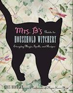 Mrs B.'s Guide to Household Witchery