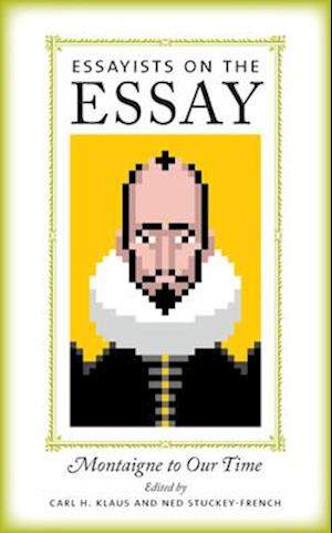 Essayists on the Essay