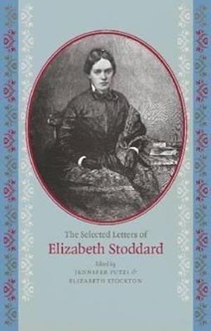 The Selected Letters of Elizabeth Stoddard