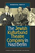 The Jewish Kulturbund Theatre Company in Nazi Berlin