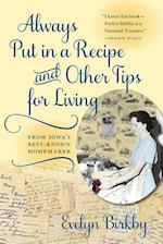 Always Put in a Recipe and Other Tips for Living from Iowa's Best-Known Homemaker