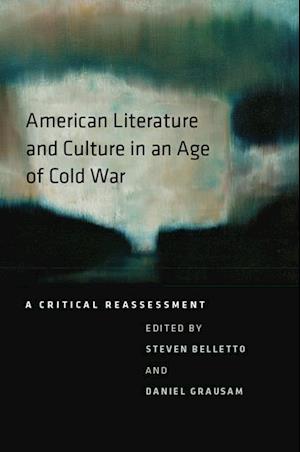 American Literature and Culture in an Age of Cold War