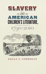Slavery in American Children's Literature, 1790-2010
