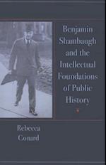 Benjamin Shambaugh and the Intellectual Foundations of Public Hisory