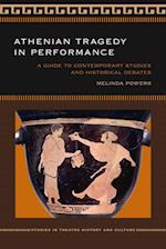 Athenian Tragedy in Performance