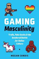 Gaming Masculinity