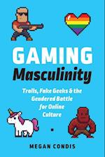 Gaming Masculinity